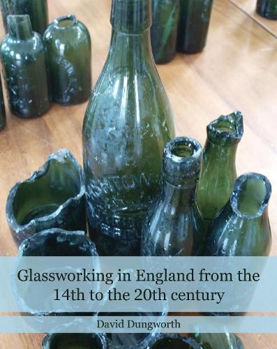 Cover image for Glassworking in England from the 14th to the 20th Century