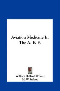 Cover image for Aviation Medicine in the A. E. F.