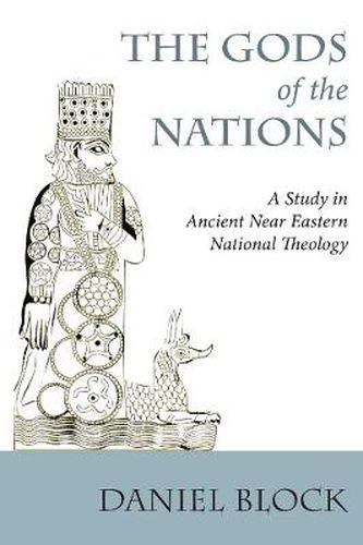 Cover image for The Gods of the Nations: Studies in Ancient Near Eastern National Theology