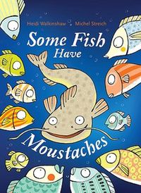 Cover image for Some Fish Have Moustaches