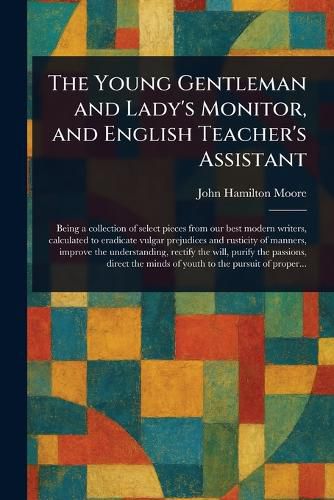 Cover image for The Young Gentleman and Lady's Monitor, and English Teacher's Assistant