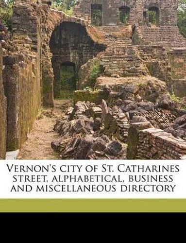 Vernon's City of St. Catharines Street, Alphabetical, Business and Miscellaneous Directory