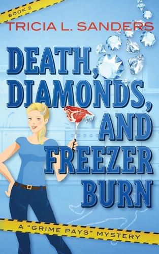 Cover image for Death, Diamonds, and Freezer Burn