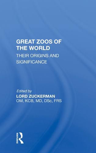 Cover image for Great Zoos of the World: Their Origins and Significance