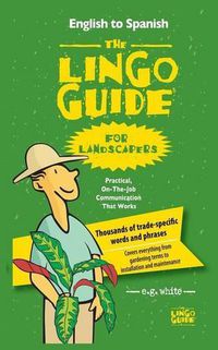 Cover image for The Lingo Guide for Landscapers; La Lingo Guide Para Jardineros