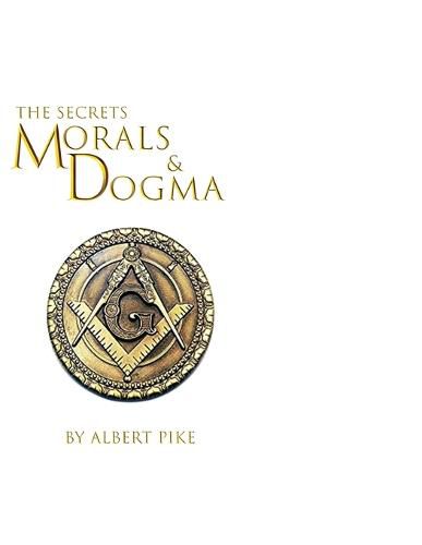 Cover image for Morals and Dogma of The Ancient and Accepted Scottish Rite of Freemasonry