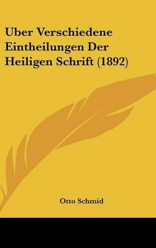 Cover image for Uber Verschiedene Eintheilungen Der Heiligen Schrift (1892)