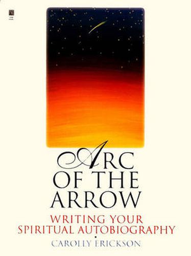 Cover image for Arc of the Arrow Writing Your Spiritual Autobiography