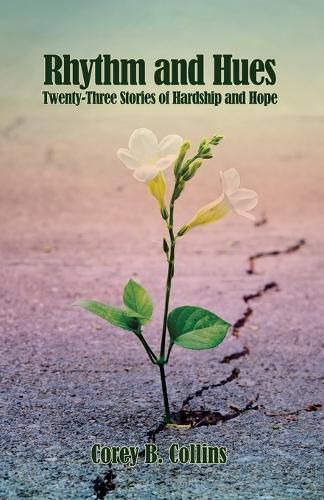 Cover image for Rhythm and Hues: Twenty-Three Stories of Hardship and Hope