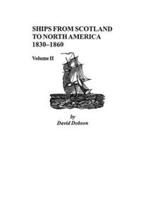 Cover image for Ships from Scotland to North America, 1830-1860: Volume II