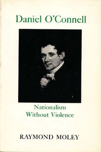 Cover image for Daniel O'Connell: Nationalism Without Violence