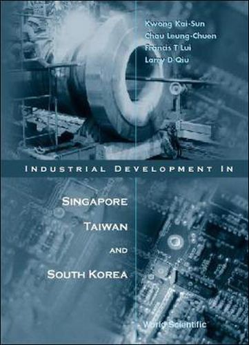 Industrial Development In Singapore, Taiwan, And South Korea