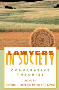 Cover image for Lawyers in Society: Comparative Theories