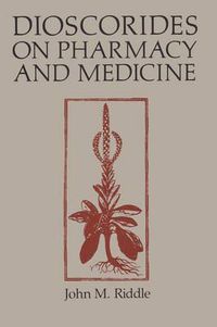 Cover image for Dioscorides on Pharmacy and Medicine