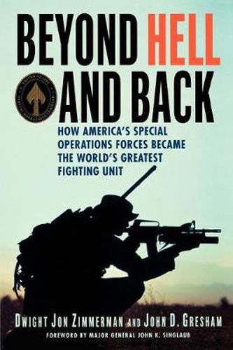 Cover image for Beyond Hell and Back: How America's Special Operations Forces Became the World's Greatest Fighting Unit