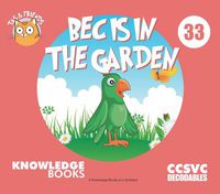 Cover image for Bec Is in the Garden: Book 33