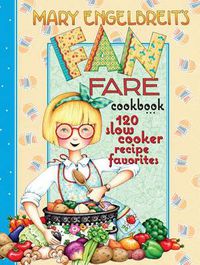 Cover image for 120 Slow Cooker Recipe Favorites: Mary Engelbreit's Fan Fare Cookbook