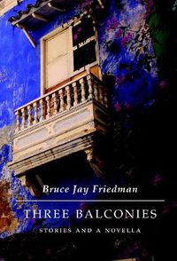 Cover image for Three Balconies: Stories and a Novella