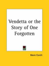 Cover image for Vendetta or the Story of One Forgotten (1869)