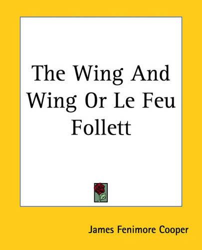 Cover image for The Wing And Wing Or Le Feu Follett