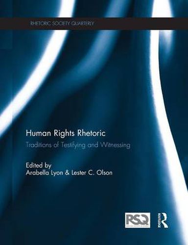 Cover image for Human Rights Rhetoric: Traditions of Testifying and Witnessing