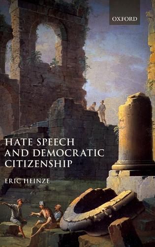 Hate Speech and Democratic Citizenship