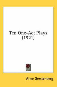 Cover image for Ten One-Act Plays (1921)