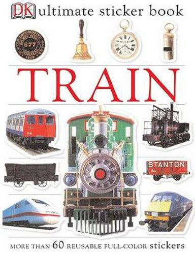 Cover image for Ultimate Sticker Book: Train: More Than 60 Reusable Full-Color Stickers