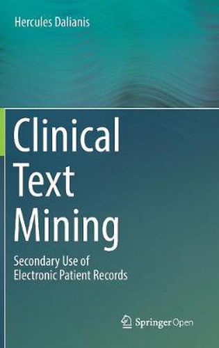 Cover image for Clinical Text Mining: Secondary Use of Electronic Patient Records