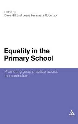 Cover image for Equality in the Primary School: Promoting Good Practice Across the Curriculum