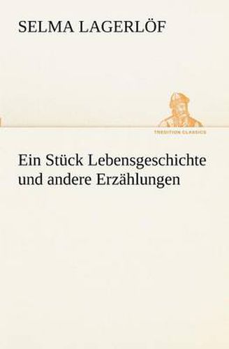 Cover image for Ein Stuck Lebensgeschichte Und Andere Erzahlungen