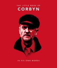 Cover image for The Little Book of Corbyn: In His Own Words