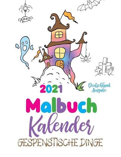 Cover image for Malbuch Kalender 2021 Gespenstische Dinge (Deutschland Ausgabe)