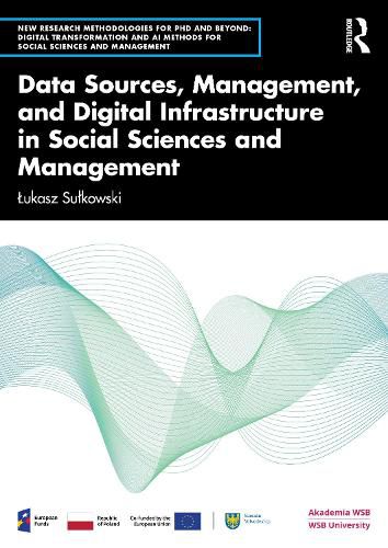 Cover image for Data Sources, Management, and Digital Infrastructure in Social Sciences and Management