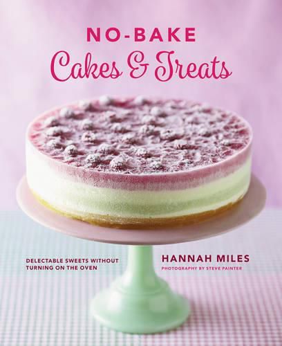 Cover image for No-bake! Cakes & Treats Cookbook