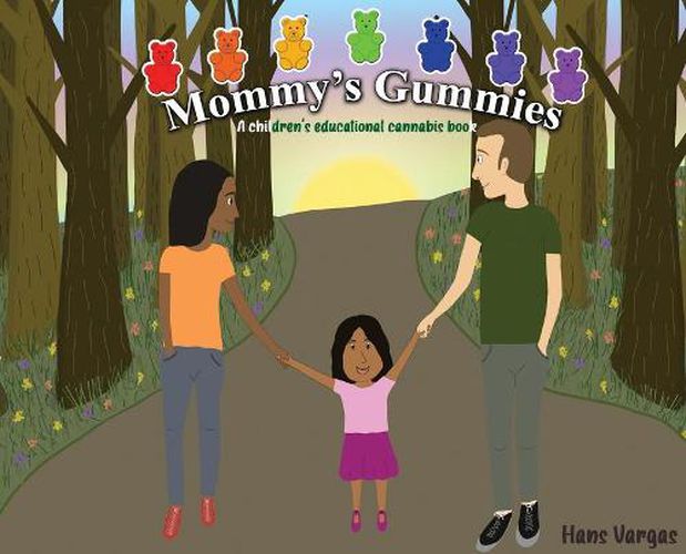 Cover image for Mommy's Gummies: A children's educational cannabis book