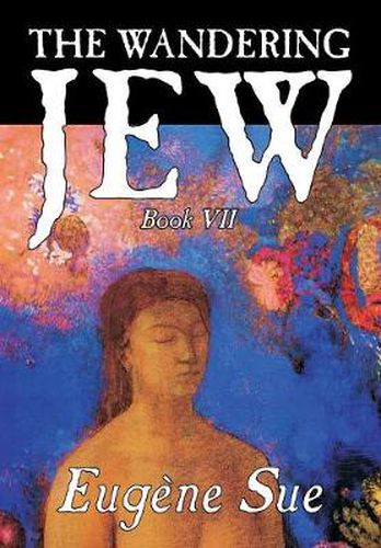 The Wandering Jew, Book VII