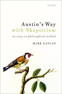 Cover image for Austin's Way with Skepticism: An Essay on Philosophical Method