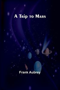 Cover image for A Trip to Mars