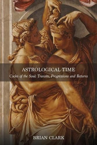 Cover image for Astrological Time: Transits, Progressions and Returns