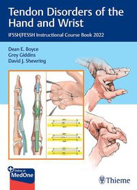 Cover image for Tendon Disorders of the Hand and Wrist: IFSSH/FESSH Instructional Course Book 2022