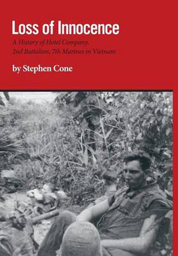 Cover image for Loss of Innocence: A History of Hotel Company, 2nd Battalion, 7th Marines in Vietnam