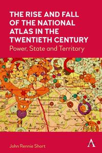 Cover image for The Rise and Fall of the National Atlas in the Twentieth Century