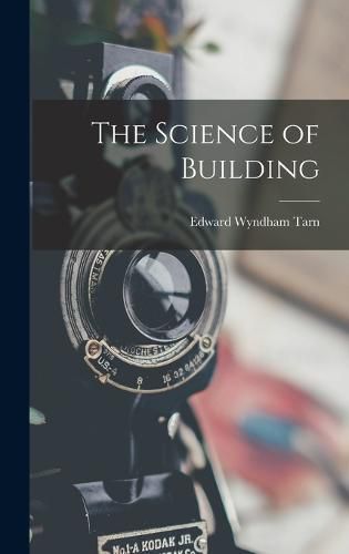 Cover image for The Science of Building