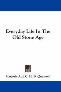 Cover image for Everyday Life in the Old Stone Age