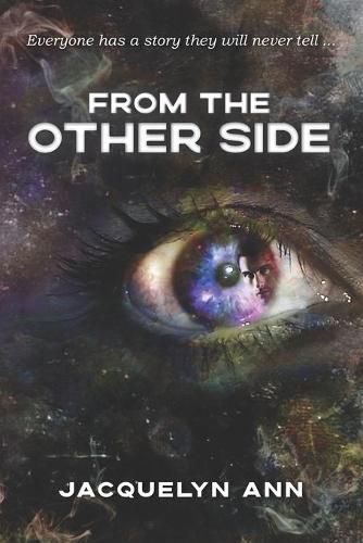 Cover image for From the Other Side: Everyone has a story they will never tell