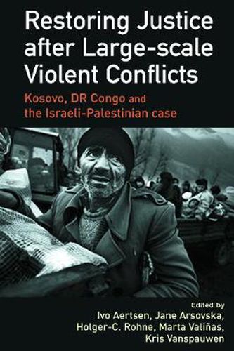 Cover image for Restoring Justice after Large-scale Violent Conflicts