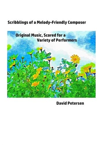 Scribblings of a Melody-Friendly Composer