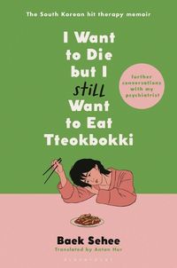 Cover image for I Want to Die But I Still Want to Eat Tteokbokki