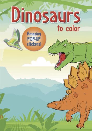 Cover image for Dinosaurs to color: Amazing Pop-up Stickers